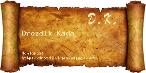 Drozdik Kada névjegykártya